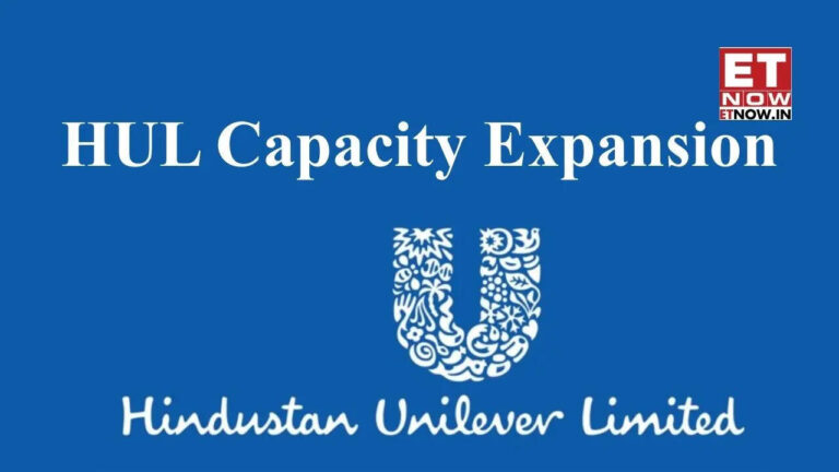 Hindustan Unilever Invests ₹2,000 Crore to Boost Manufacturing Capacity in Beauty, Well-Being, and Home Care Segments